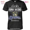 NEW Fashion God 1st Family Second Then Milwaukee Brewers Baseball T-Shirt