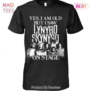 NEW Yes I Am Old But I Saw Lynyrd Skynyrd On Stage Unisex T-Shirt