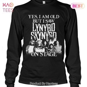 NEW Yes I Am Old But I Saw Lynyrd Skynyrd On Stage Unisex T-Shirt