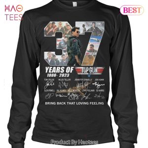 37 Years Of 1986-2023 Top Gun Bring Back That Loving Feeling T-Shirt