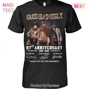 The Good The Bad And The Ugly 57 Anniversary 1966-2023 Thank You For The Memories T-Shirt