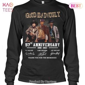 The Good The Bad And The Ugly 57 Anniversary 1966-2023 Thank You For The Memories T-Shirt