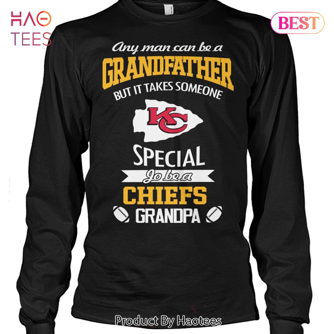 Any Man Can Be A Grandfather But It Takes Someone Kansas City Chiefs  Special Go Be