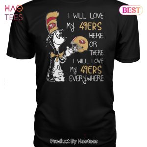 NEW I Will Love San Francisco 49ers Unisex T-Shirt