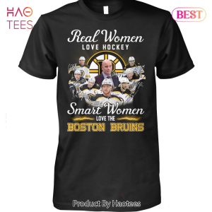 NEW Fashion Real Women Love Hockey Smart Women Love The Boston Bruins Unisex T-Shirt