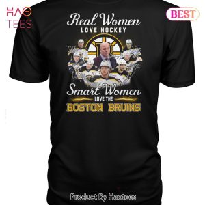 NEW Fashion Real Women Love Hockey Smart Women Love The Boston Bruins Unisex T-Shirt
