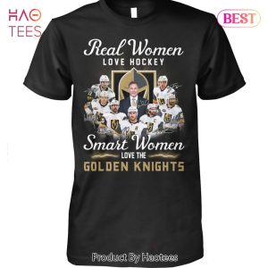 NEW Fashion Real Women Love Hockey Smart Women Love The Golden Kninghts Unisex T-Shirt