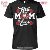 Best Mom Ever Philadelphia Eagles Unisex T-Shirt Best Mom Ever Philadelphia Eagles Unisex T-Shirt