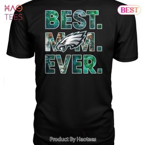 NEW Fashion Best Mom Ever Philadelphia Eagles Unisex T-Shirt