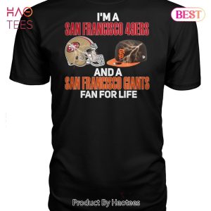 NEW I Am A San Francisco 49ers And A San Francisso Giants Fan For Life Unisex T-Shirt