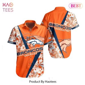 HOT TREND Denver Broncos NFL Hawaiian Shirt Style Summer For Awesome Fans