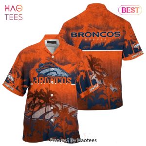 HOT TREND Denver Broncos NFL Hawaiian Shirt Style Tropical Pattern Hot Trending Summer For Awesome Fans
