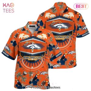 HOT TREND Denver Broncos NFL Hawaiian Shirt This Summer For Your Loved Ones