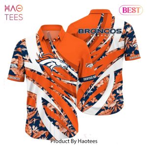 HOT TREND Denver Broncos NFL Hawaiian Shirt Tropical Pattern New Trend Summer For Sports Football Fans