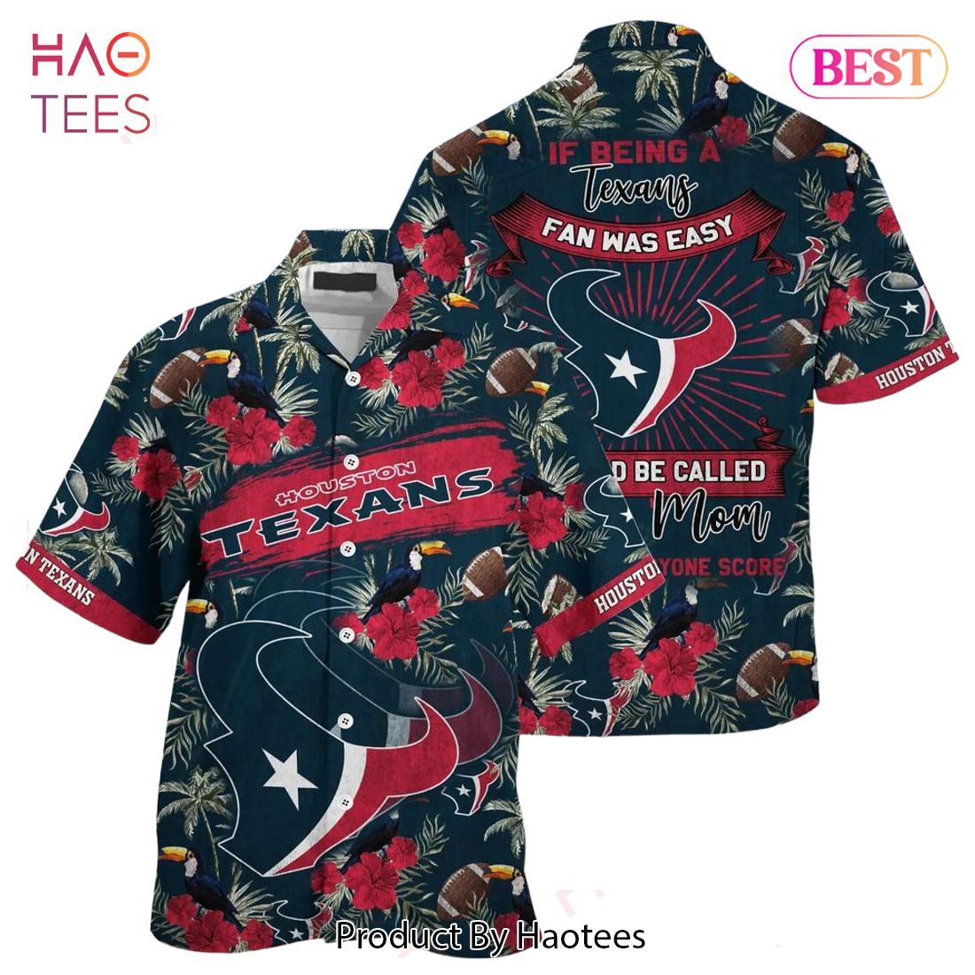 Houston Texans NFL Hawaiian Shirt Being A Texans Beach Shirt This For Summer Mom Lets Everyone Score