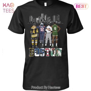 Boston Red Sox Boston Bruins Boston Celtics And New England Patriots Unisex T-Shirt