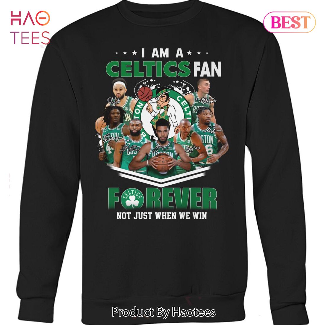 NEW I Am A Boston Celtics Fan Forever Not Just When We Win Unisex T-Shirt NEW I Am A Boston Celtics Fan Forever Not Just When We Win Unisex T-Shirt