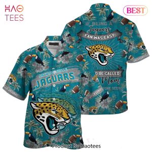 HOT TREND Jacksonville Jaguars Nfl Hawaiian Shirt Being A Jaguars Beach Shirt This For Summer Mom Lets Everyone Score