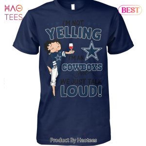 NEW I Am An Dallas Cowboys Girl We Just Talk Loud Unisex T-Shirt