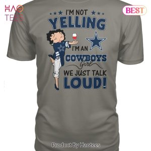 NEW I Am An Dallas Cowboys Girl We Just Talk Loud Unisex T-Shirt