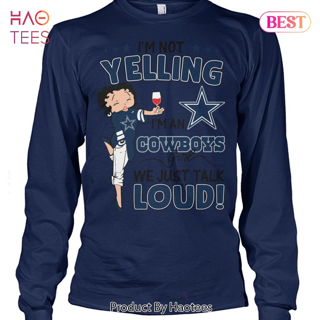 I'm Not Yelling I'm A Dallas Cowboys Girl We Just Talk Loud T-Shirts