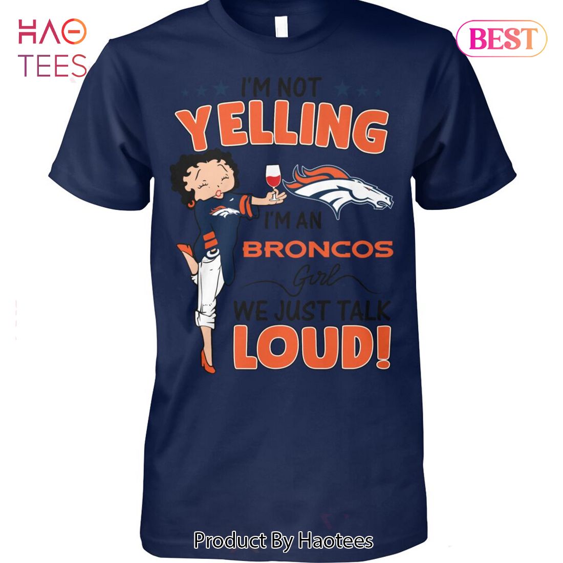 NEW I Am An Denver Broncos Girl We Just Talk Loud Unisex T-Shirt