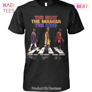 The Goat The Mamba The King Lebron James Kobe Bryant And Michael Jordan Unisex T-Shirt