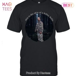 NEW This Is The Skin Of A Killer Bella Unisex T-Shirt