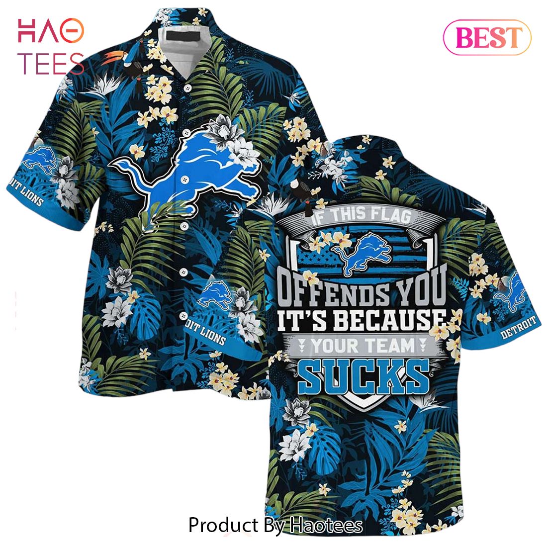HOT TREND Detroit LionsHawaiian Shirt With Tropical Pattern If This Flag Offends You Its Because You Team Sucks HOT TREND Detroit LionsHawaiian Shirt With Tropical Pattern If This Flag Offends You Its Because You Team Sucks