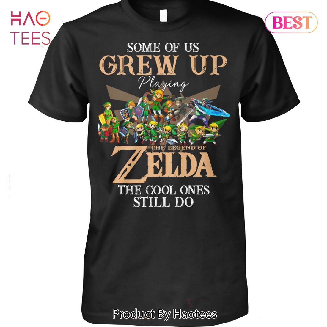 NEW Some Of Us Grew Up Playing The Legend Of Zelda The Cool Ones Still Do Unisex T-Shirt