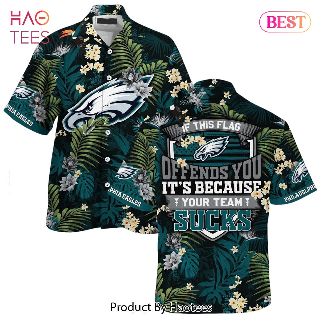 BEST Philadelphia Eagles Hawaiian Shirt With Tropical Pattern If This Flag Offends You Its Because You Team Sucks Hot Trend 2023 BEST Philadelphia Eagles Hawaiian Shirt With Tropical Pattern If This Flag Offends You Its Because You Team Sucks Hot Trend 2023