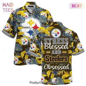 BEST Pittsburgh Steelers NFL Hawaiian Shirt Stress Blessed Obsessed Summer Beach Shirt Gift For Fans Steelers Hot Trend 2023