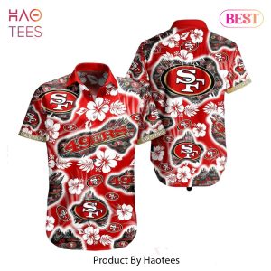 BEST San Francisco 49ers NFL Hawaii Shirt Graphic Floral Printed This Summer Beach Shirt For Fans Hot Trend 2023