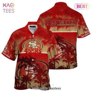 BEST San Francisco 49ers NFL Hawaiian Shirt Style Tropical Pattern Hot Trending Summer For Awesome Fans Hot Trend 2023