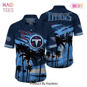 BEST Tennessee Titans NFL Hawaii Shirt Graphic Tropical Pattern Short Sleeve Hot Summer Hot Trend 2023