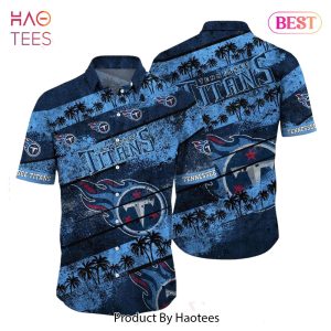 BEST Tennessee Titans NFL Hawaiian Shirt Graphic Tropical Pattern Short Sleeve Summer For Fans Hot Trend 2023