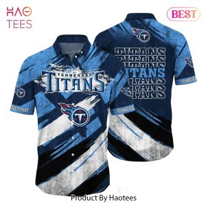 BEST Tennessee Titans NFL Hawaiian Shirt New Collection Trending Best Gift For Fans Hot Trend 2023