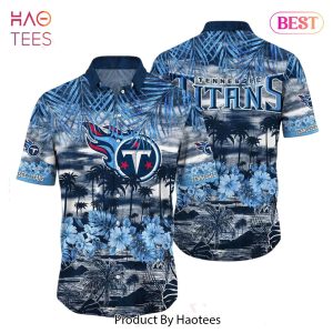 BEST Tennessee Titans NFL Hawaiian Shirt Style Tropical Pattern Summer For Awesome Fans Hot Trend 2023