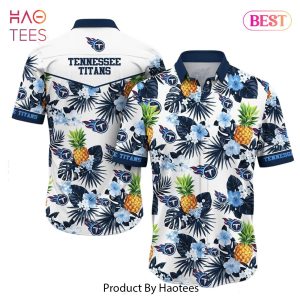 BEST Tennessee Titans NFL Hawaiian Shirt Tropical Pattern Graphic Hawaii Shirt For Fan Ever Hot Trend 2023