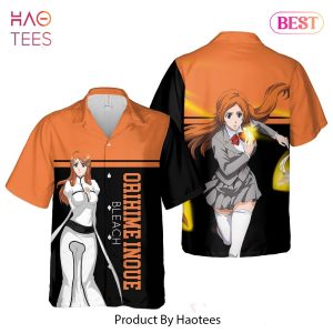 THE BEST Orihime Inoue Hawaiian Shirt Bleach Anime Shirt for Men Women