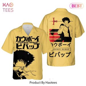 THE BEST Spike Spiegel Hawaiian Shirt Cowboy Bebop Anime Shirt for Men Women