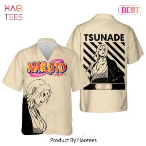 THE BEST Tsunade Senju Hawaiian Shirt Naruto Anime Shirt for Men Women