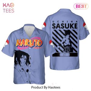 THE BEST Uchiha Sasuke Hawaiian Shirt Naruto Anime Shirt for Men Women
