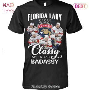 NEW Florida Panthers Lady Sassy Classy And A Tad Badassy Unisex T-Shirt