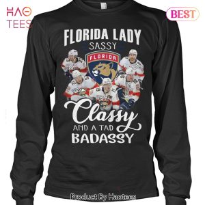 NEW Florida Panthers Lady Sassy Classy And A Tad Badassy Unisex T-Shirt