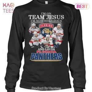 NEW Im On Team Jesus Im Not Religious And Love Florida Panthers Unisex T-Shirt