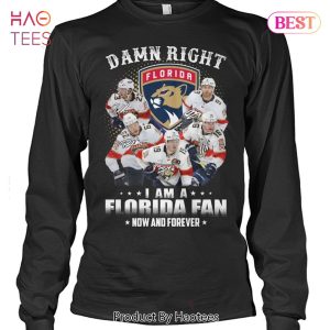 TRENDING Damn Right I Am A Florida Panthers Fan Now And Forever T-Shirt