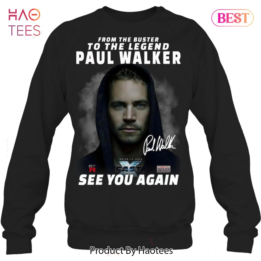 Fast X From The Buster To The Legend Paul Walker See You Again Unisex T-Shirt Fast X From The Buster To The Legend Paul Walker See You Again Unisex T-Shirt