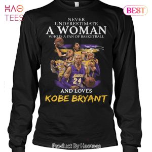 NEW Never Underestimate A Woman Who Is A Fan Of Basketball And Loves Kobe Bryant Unisex T-Shirt