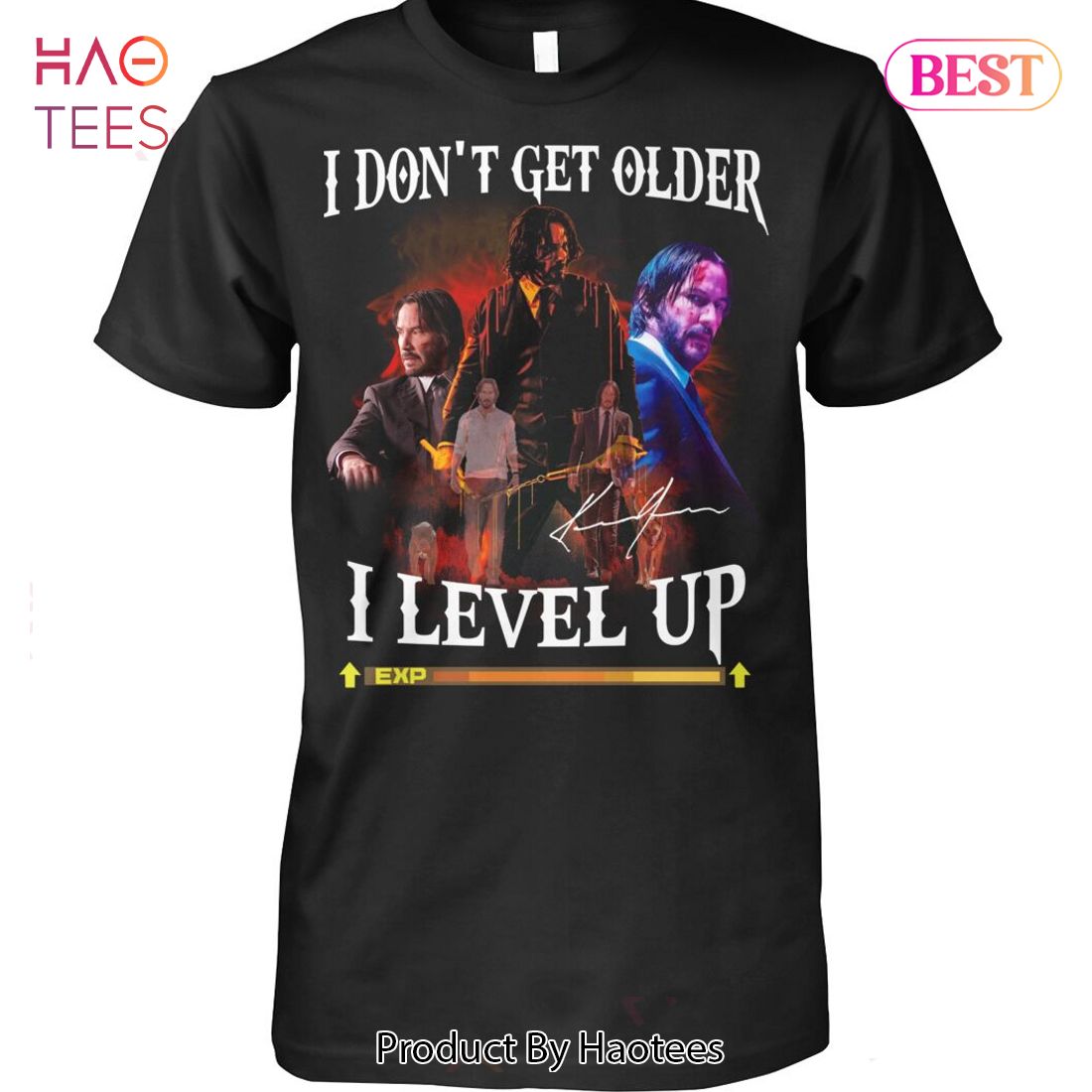 NEW I Dont Get Older I Level Up John Wick 4 Unisex T-Shirt